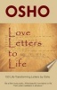 Love Letters to Life - 150 Life-Transforming Letters by  (Hardcover) - Osho Photo