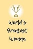 World's Greatest Woman - A 6 X 9 Lined Journal (Paperback) - Irreverent Journals Photo