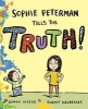 Sophie Peterman Tells the Truth! (Hardcover) - Sarah Weeks Photo