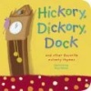 Hickory, Dickory, Dock - And Other Favorite Nursery Rhymes (Board book) - Sanja Re s cek Photo