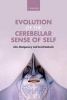 Evolution of the Cerebellar Sense of Self (Hardcover) - John Montgomery Photo