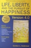 Life, Liberty, and the Pursuit of Happiness, Version 4.0 (Paperback) - Gordon Anderson Photo