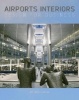 Airport Interiors - Design for Business (Hardcover) - Steve Thomas Emberson Photo