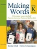 Making Words Kindergarten - 50 Interactive Lessons That Build Phonemic Awareness, Phonics, and Spelling Skills (Paperback) - Dorothy P Hall Photo