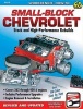 Small-Block Chevrolet - Stock and High-Performance Rebuilds (Paperback) - Larry Atherton Photo