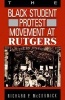 The Black Student Protest Movement at Rutgers (Paperback, New) - Richard Patrick McCormick Photo