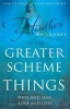 In the Greater Scheme of Things (Paperback) - Heather Macquarrie Photo