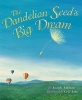 Dandelion Seed's Big Dream (Hardcover) - Joseph Anthony Photo