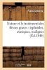 Nature Et Le Traitement Des Fievres Graves: Typhoides, Ataxiques, Malignes (French, Paperback) - Francis Devay Photo