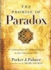 The Promise of Paradox - A Celebration of Contradictions in the Christian Life (Hardcover) - Parker J Palmer Photo