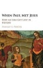 When Paul Met Jesus - How an Idea Got Lost in History (Hardcover, Bilingual edition) - Stanley E Porter Photo