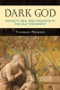 Dark God - Cruelty, Sex, and Violence in the Old Testament (Paperback) - Thomas Romer Photo