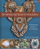 Dimensional Bead Embroidery - A Reference Guide to Techniques (Hardcover) - Jamie Cloud Eakin Photo