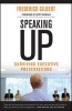 Speaking Up - Surviving Executive Presentations (Paperback) - Frederick F Gilbert Photo