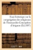 Essai Historique Sur La Congregation Des Religieuses de L'Immaculee-Conception D'Avignon (French, Paperback) - Sans Auteur Photo