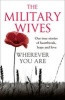 Wherever You are:  - Our True Stories of Heartbreak, Hope and Love (Paperback) - The Military Wives Photo