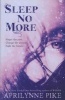 Sleep No More (Paperback) - Aprilynne Pike Photo