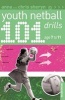 101 Youth Netball Drills Age 7-11 (Paperback, 2nd Revised edition) - Anna Sheryn Photo