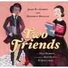 Two Friends: Susan B. Anthony and Frederick Douglass (Hardcover) - Dean Robbins Photo