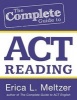 The Complete Guide to ACT Reading (Paperback) - Erica L Meltzer Photo