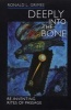 Deeply into the Bone - Re-Inventing Rites of Passage (Paperback, New edition) - Ronald L Grimes Photo