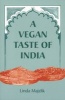 A Vegan Taste Of India (Paperback) - Linda Majzlik Photo