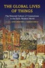 The Global Lives of Things - The Material Culture of Connections in the Early Modern World (Paperback) - Anne Gerritsen Photo