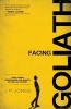 Facing Goliath - How a Man Overcomes His Giants to Follow Christ (Paperback) - JP Jones Photo