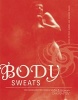 Body Sweats - The Uncensored Writings of Elsa Von Freytag-Loringhoven (Paperback) - Elsa von Freytag Loringhoven Photo