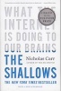 The Shallows - What the Internet Is Doing to Our Brains (Paperback) - Nicholas Carr Photo