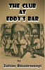 The Club at Eddy's Bar (Hardcover) - Zoltan Boszormenyi Photo