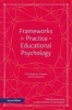 Frameworks for Practice in Educational Psychology - A Textbook for Trainees and Practitioners (Paperback, 2nd Revised edition) - Barbara Kelly Photo