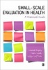 Small Scale Evaluation in Health - A Practical Guide (Paperback, New) - Sinead Brophy Photo