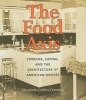 The Food Axis - Cooking, Eating and the Architecture of American Houses (Hardcover) - Elizabeth Collins Cromley Photo