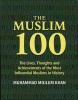 The Muslim 100 - The Life, Thought and Achievement of the Most Influential Muslims in History (Hardcover) - Mojlum Muhammad Khan Photo