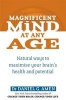 Magnificent Mind at Any Age - Natural Ways to Maximise Your Brain's Health and Potential (Paperback) - Daniel G Amen Photo