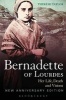 Bernadette of Lourdes - Her Life, Death and Visions (Paperback, Anniversary) - Therese Taylor Photo