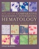 Atlas of Comparative Diagnostic and Experimental Hematology (Hardcover, 2nd Revised edition) - Clifford Smith Photo