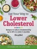 Eat Your Way to Lower Cholesterol - Recipes to Reduce Cholesterol by Up to 20% in Under 3 Months (Paperback) - Ian Marber Photo