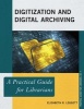 Digitization and Digital Archiving - A Practical Guide for Librarians (Paperback) - Elizabeth R Leggett Photo