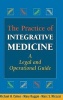 The Practice of Integrative Medicine (Hardcover, Annotated Ed) - Michael H Cohen Photo