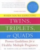 When You're Expecting Twins, Triplets, or Quads - Proven Guidelines for a Healthy Multiple Pregnancy (Paperback, 3rd Revised edition) - Barbara Luke Photo