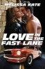 Love in the Fast Lane (Paperback) - Melissa Kate Photo