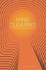 Mind Clearing - The Key to Mindfulness Mastery (Paperback) - Tony Whieldon Photo