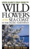 Wild Flowers of the Sea Coast - In the Pacific Northwest (Paperback) - Lewis J Clark Photo