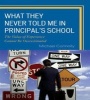 What They Never Told Me in Principal's School - The Value of Experience Cannot be Overestimated (Hardcover, New) - Michael Connolly Photo