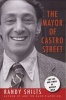 The Mayor of Castro Street - The Life & Times of Harvey Milk (Paperback) - Randy Shilts Photo