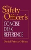 The Safety Officer's Concise Desk Reference (Hardcover) - Daniel Patrick OBrien Photo