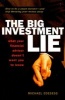 The Big Investment Lie - What Your Financial Advisor Doesn't Want You to Know (Paperback) - Michael Edesess Photo