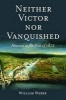 Neither Victor Nor Vanquished - America in the War of 1812 (Hardcover) - William Weber Photo